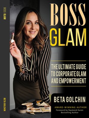 cover image of BOSS GLAM: the Ultimate Guide to Corporate Glam and Empowerment